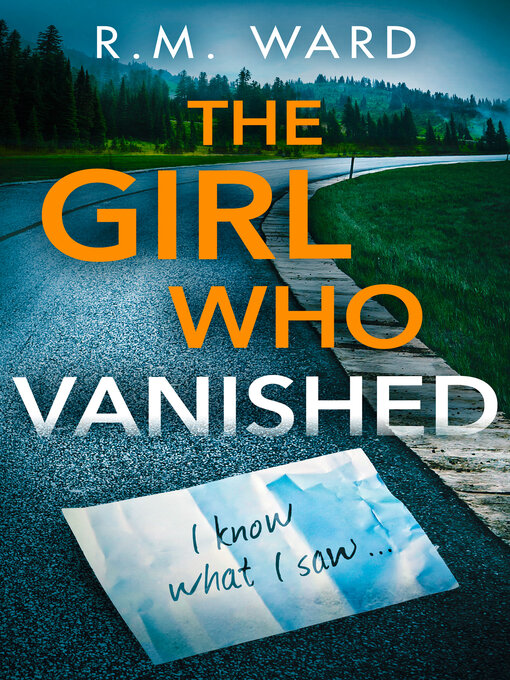 Title details for The Girl Who Vanished by R.M. Ward - Available